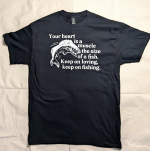 Your Heart is a Muscle the Size of a Fish tee