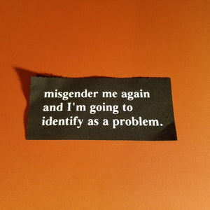 Misgender Me Again sew-on patch