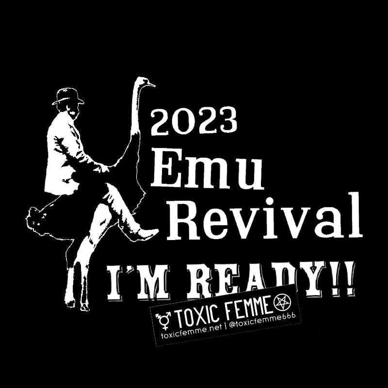2023 Emu Revival - I'M READY!! shirt