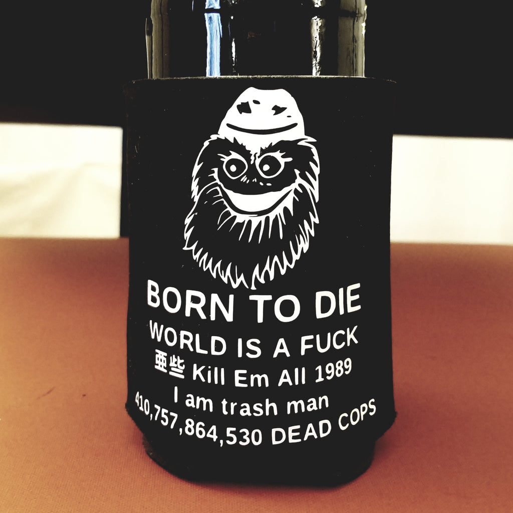 Gritty BORN TO DIE drink coozie
