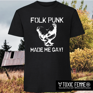 Folk Punk Made Me Gay! tee