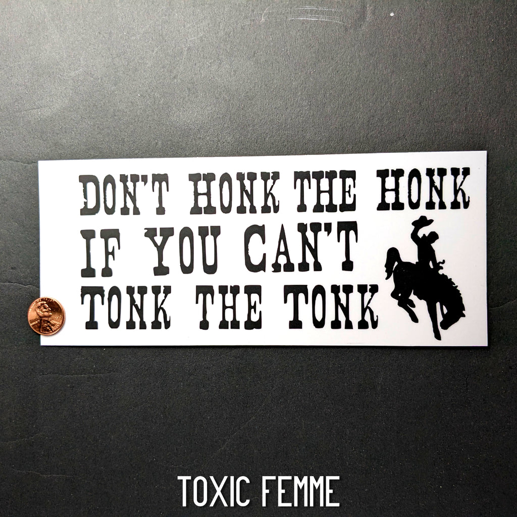 Don't Honk the Honk sticker