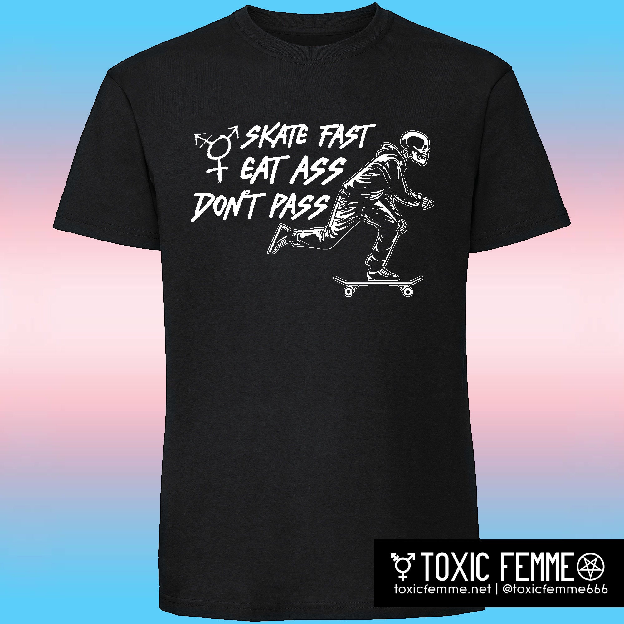 Skate Fast, Eat Ass, Don't Pass tee