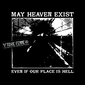 May Heaven Exist tee
