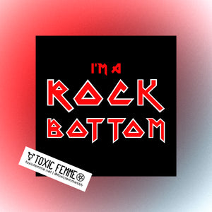 I'm a Rock Bottom queer heavy metal tee